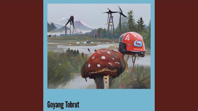 Goyang tobrut Goyang tobrut