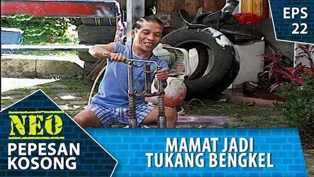 Mamat jadi tukang bengkel - neo pepesan kosong eps 22 Mamat jadi tukang bengkel - neo pepesan kosong eps 22