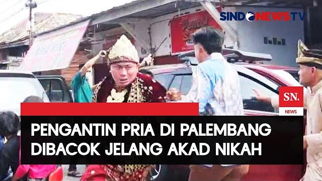 Jelang akad nikah, pengantin pria diserang brutal oleh otk di palembang | sindo today | 12/05 Jelang akad nikah, pengantin pria diserang brutal oleh otk di palembang | sindo today | 12/05