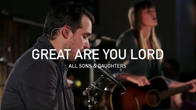 Great are you lord - all sons & daughters (official live concert) Great are you lord - all sons & daughters (official live concert)