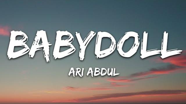 Ari abdul - babydoll (lyrics) Ari abdul - babydoll (lyrics)