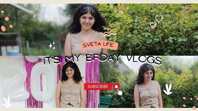 It's my brday vlogs/sveta life It's my brday vlogs/sveta life