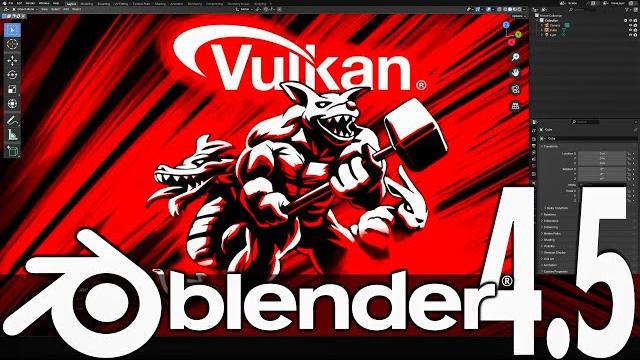 Blender 4.5 - vulkan has arrived! Blender 4.5 - vulkan has arrived!