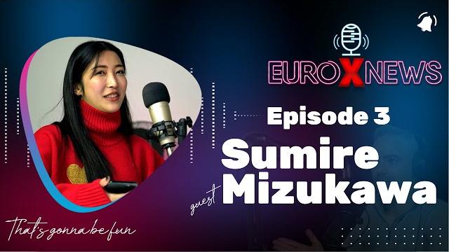 Euro x news episode 3 - sumire mizukawa Euro x news episode 3 - sumire mizukawa