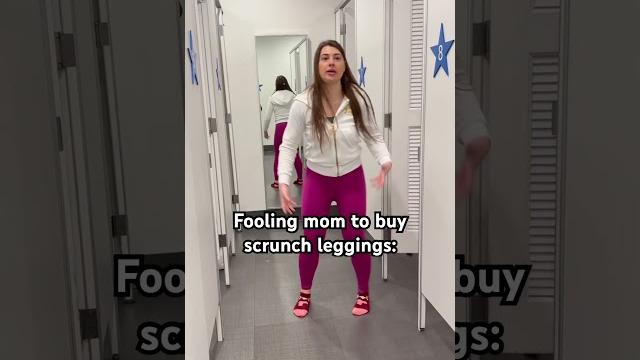 How to fool mom to buy you scrunch butt leggings. #shorts How to fool mom to buy you scrunch butt leggings. #shorts