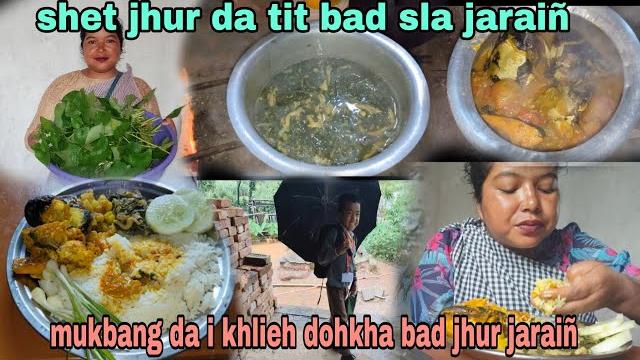Shet jhur step da sla jaraiñ bad u tit+shet khlieh dohkha sohsaw+mukbang jing bang te phi pralok Shet jhur step da sla jaraiñ bad u tit+shet khlieh dohkha sohsaw+mukbang jing bang te phi pralok