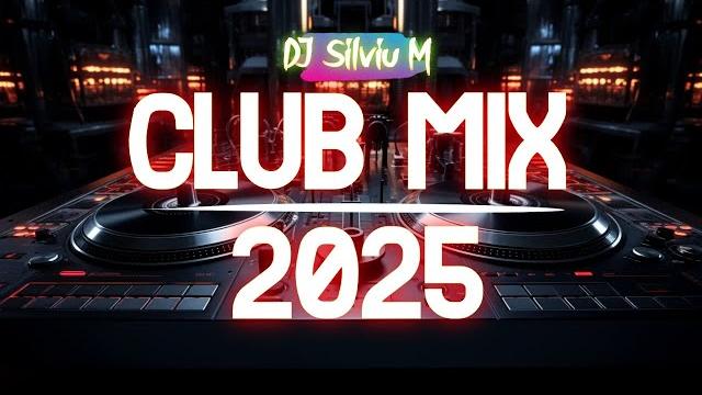 Music mix 2025 | party club dance 2025 | best remixes of popular songs 2025 megamix (dj silviu m) Music mix 2025 | party club dance 2025 | best remixes of popular songs 2025 megamix (dj silviu m)