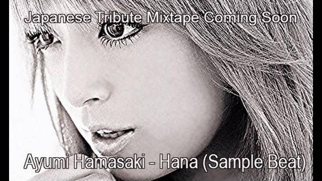 Ayumi hamasaki - hana (j-trap mouvement mixtape) Ayumi hamasaki - hana (j-trap mouvement mixtape)