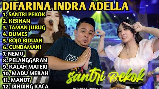 Difarina indra full album || santri pekok ra pengen liyane versi koplo om adella terbaru 2023 Difarina indra full album || santri pekok ra pengen liyane versi koplo om adella terbaru 2023