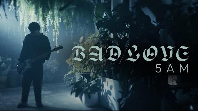 Bad/love - 5am (official music video) Bad/love - 5am (official music video)