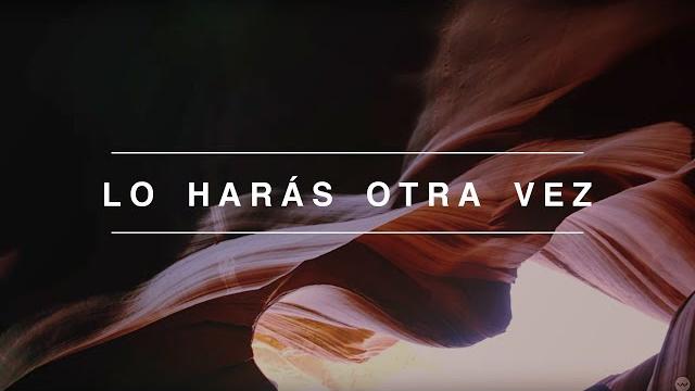 Lo harás otra vez (do it again) | spanish | video oficial con letras | elevation worship Lo harás otra vez (do it again) | spanish | video oficial con letras | elevation worship