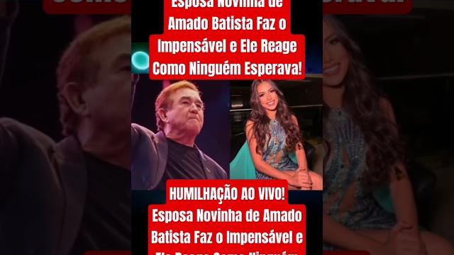 Live! amado batista's young wife does the unthinkable and he reacts like no one expected! Live! amado batista's young wife does the unthinkable and he reacts like no one expected!