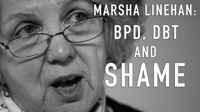 Shame (& dbt, bpd) | marsha linehan Shame (& dbt, bpd) | marsha linehan