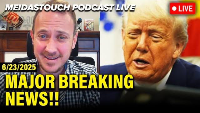 Live: meidastouch responds to major breaking news - 6/23/25 Live: meidastouch responds to major breaking news - 6/23/25