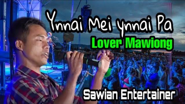 Yn-nai mei yn-nai pa | lover mawiong | khasi love song | please subscribe | sawian entertainer Yn-nai mei yn-nai pa | lover mawiong | khasi love song | please subscribe | sawian entertainer