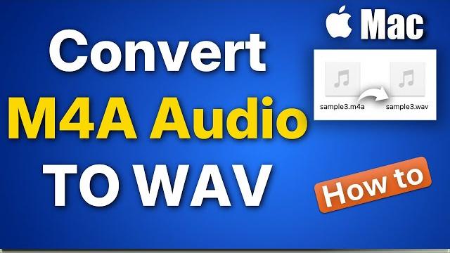 How to convert m4a to wav on mac How to convert m4a to wav on mac