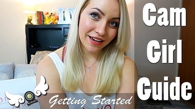 Cam girl guide series | getting started Cam girl guide series | getting started