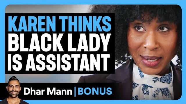 Karen thinks black lady is assistant | dhar mann bonus! Karen thinks black lady is assistant | dhar mann bonus!