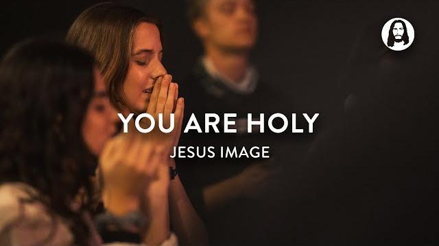 You are holy | jesus image You are holy | jesus image