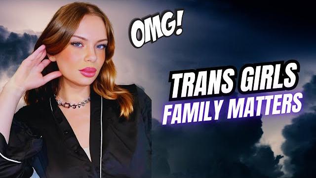 Trans girls - family matters Trans girls - family matters