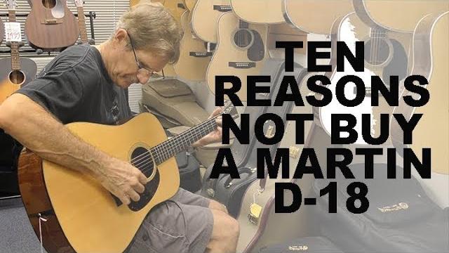 10 reasons not to buy a martin d-18 10 reasons not to buy a martin d-18
