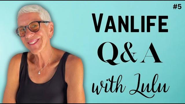 Vanlife q&a with lulu . . . a series: frequently asked questions from the comments on my videos #5 Vanlife q&a with lulu . . . a series: frequently asked questions from the comments on my videos #5