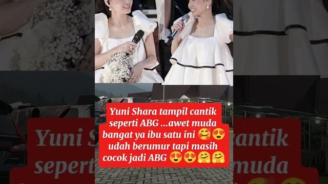 Yuni shara tampil cantik seperti abg.. #shorts #viral #trending #viralvideo #shortvideo #short Yuni shara tampil cantik seperti abg.. #shorts #viral #trending #viralvideo #shortvideo #short