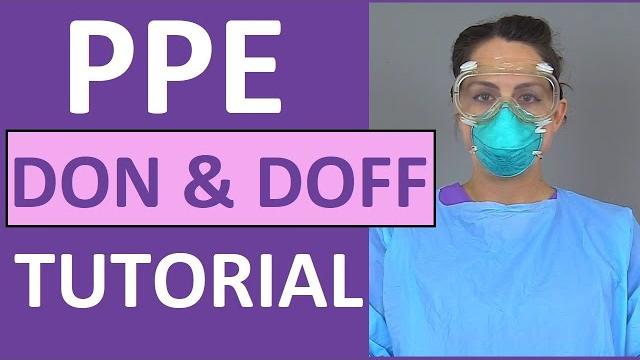 Ppe training video: donning and doffing ppe nursing skill Ppe training video: donning and doffing ppe nursing skill