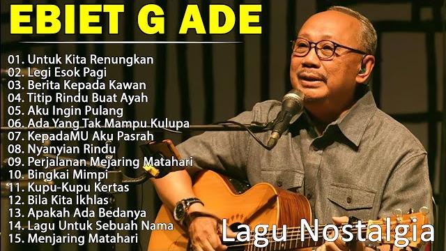 Lagu terbaik ebiet g ade sepanjang masa i lagu populer indonesia | untuk kita renungkan Lagu terbaik ebiet g ade sepanjang masa i lagu populer indonesia | untuk kita renungkan