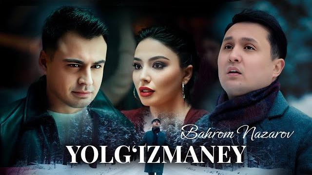 Bahrom nazarov - yolg'izman (video clip) Bahrom nazarov - yolg'izman (video clip)