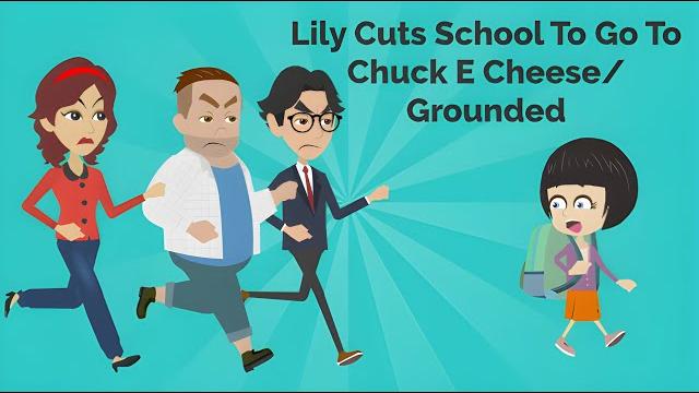 Lily cuts school to go to chuck e cheese/grounded Lily cuts school to go to chuck e cheese/grounded