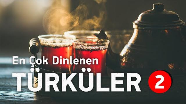 En çok dinlenen türküler | editörün özel seçimi - bölüm 2 En çok dinlenen türküler | editörün özel seçimi - bölüm 2