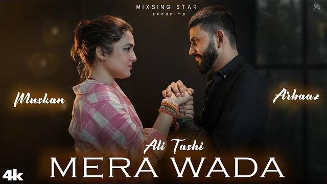 Mera wada ali tashi (official muisc video) full song muskan baloch arbaaz randhawa pardeep kumar Mera wada ali tashi (official muisc video) full song muskan baloch arbaaz randhawa pardeep kumar