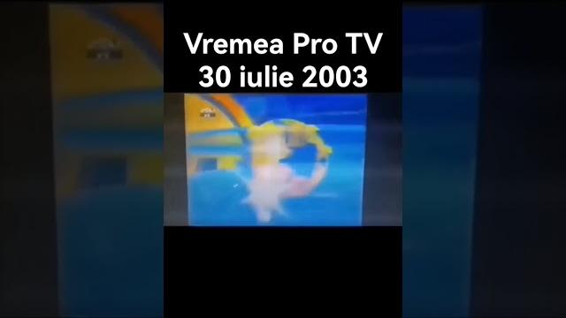 Vremea pro tv 2003 Vremea pro tv 2003