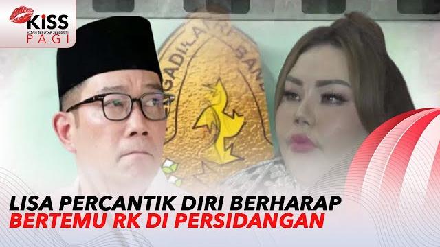 Lisa mariana percantik diri berharap bertemu rk di persidangan, ibu cinta pamer kemesraan | kiss Lisa mariana percantik diri berharap bertemu rk di persidangan, ibu cinta pamer kemesraan | kiss