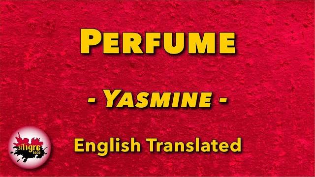Yasmine - perfume | english lyrics Yasmine - perfume | english lyrics