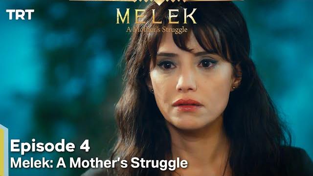 Melek a mother's struggle episode 4 Melek a mother's struggle episode 4