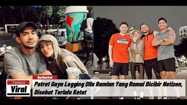 Gaya legging olla ramlan yang ramai dicibir netizen, disebut terlalu ketat menonjol bagian pribadi Gaya legging olla ramlan yang ramai dicibir netizen, disebut terlalu ketat menonjol bagian pribadi