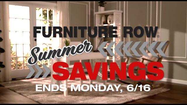 Hot deals for summer! save big on stylish furniture during the summer savings sale at furniture row! Hot deals for summer! save big on stylish furniture during the summer savings sale at furniture row!