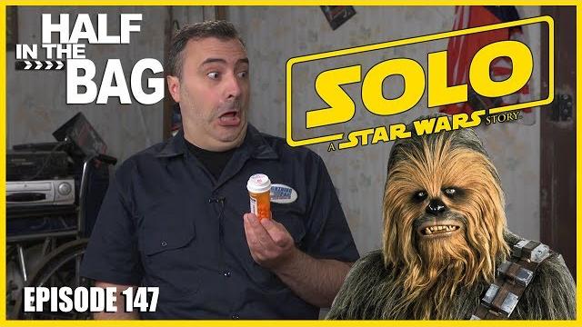 Half in the bag: solo: a star wars story Half in the bag: solo: a star wars story