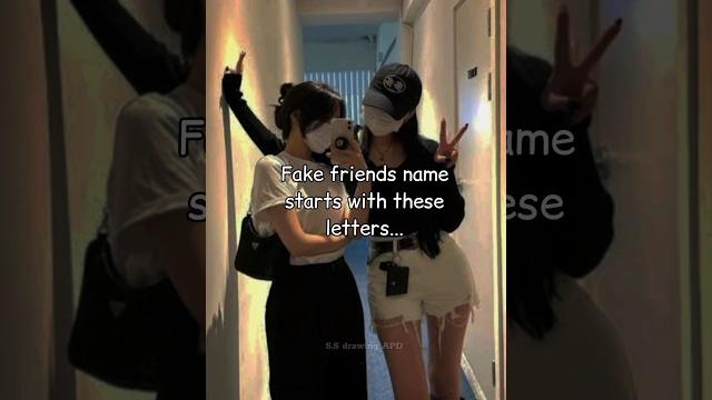 Fake friends name starts with these letters...||sub for more|| #ytshorts #shortvideo #aesthetic Fake friends name starts with these letters...||sub for more|| #ytshorts #shortvideo #aesthetic