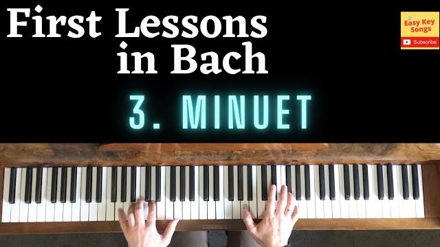 Js bach - 3.minuet. piano tutorial with score. beginner easy level. first lessons in bach Js bach - 3.minuet. piano tutorial with score. beginner easy level. first lessons in bach