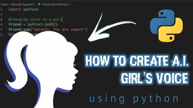 How to create girl voice ai using 6 lines of python | python project 7 tutorial video | hackerxguy How to create girl voice ai using 6 lines of python | python project 7 tutorial video | hackerxguy