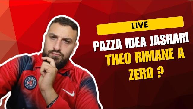 Live - jashari come nasce ? theo va a scadenza ? Live - jashari come nasce ? theo va a scadenza ?