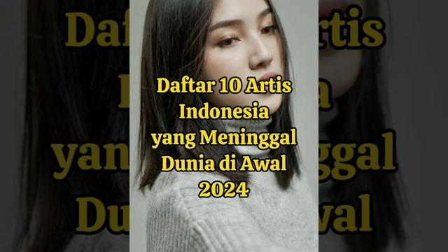 10 artis indonesia yang meninggal dunia dia awal tahun 2024 #artist #komedian #penyanyi 10 artis indonesia yang meninggal dunia dia awal tahun 2024 #artist #komedian #penyanyi