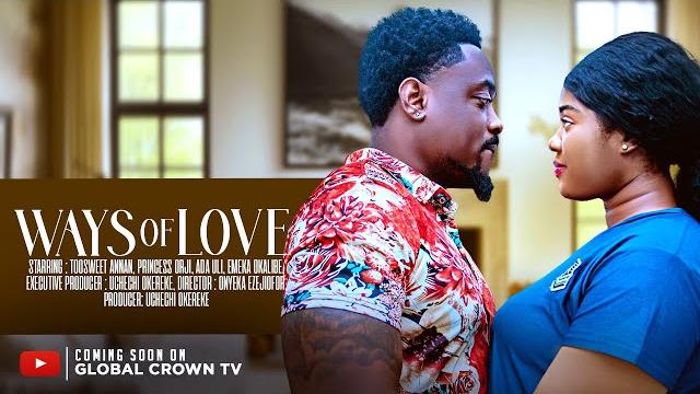Ways of love - ( showing 22nd of may 2025 ) - toosweet annan nigerian movies 2025 latest movies Ways of love - ( showing 22nd of may 2025 ) - toosweet annan nigerian movies 2025 latest movies
