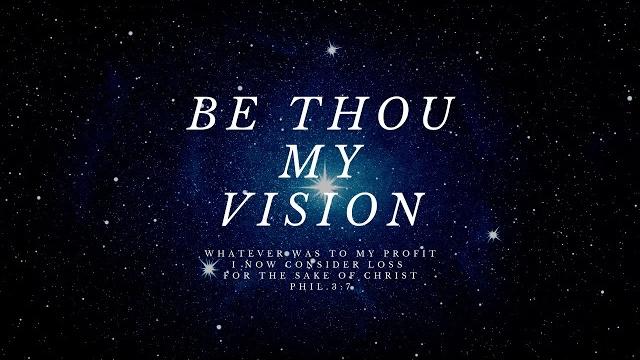 Be thou my vision : sing orapun Be thou my vision : sing orapun