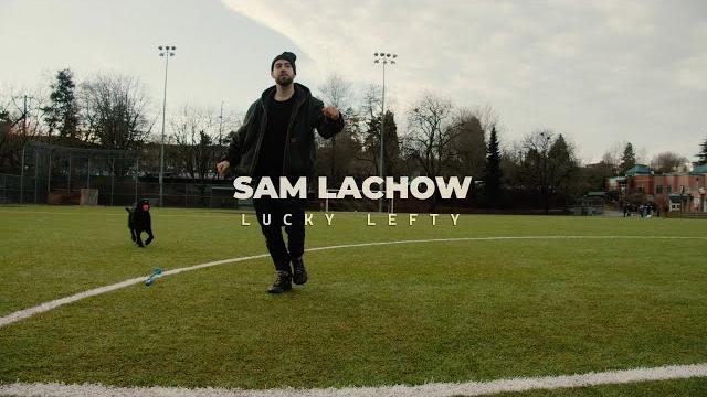 Sam lachow - "lucky lefty" official music video Sam lachow - "lucky lefty" official music video