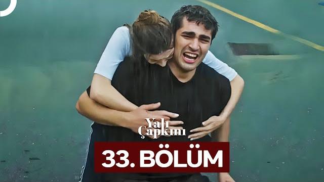 Yalı çapkını 33. bölüm Yalı çapkını 33. bölüm