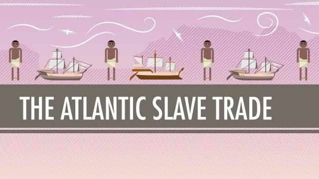 The atlantic slave trade: crash course world history #24 The atlantic slave trade: crash course world history #24